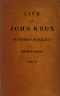 [Gutenberg 52940] • Life of John Knox, Fifth Edition, Vol. 2 of 2 / Containing Illustrations of the History of the Reformation in Scotland